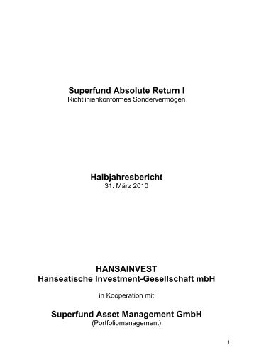 Superfund Absolute Return I Halbjahresbericht HANSAINVEST ...