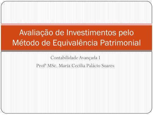 Avaliação de Investimentos pelo Método de Equivalência Patrimonial