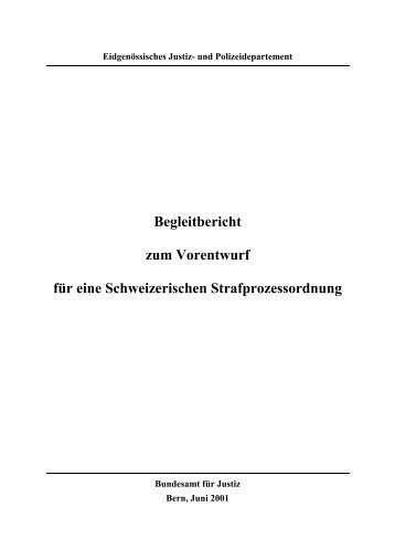 Begleitbericht zum Vorentwurf für eine Schweizerische ... - EJPD