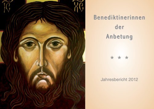 Jahresbericht von 2012 - Benediktinerinnen der Anbetung