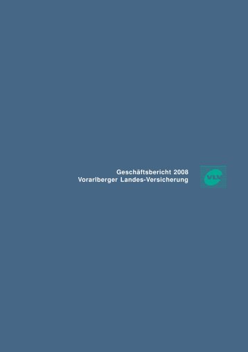 Geschäftsbericht 2008 Vorarlberger Landes-Versicherung