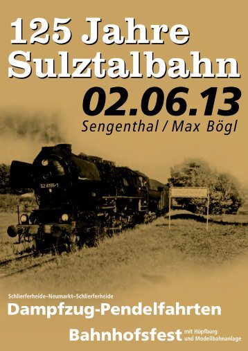 125 Jahre Sulztalbahn 125 Jahre Sulztalbahn Bahnhofsfestmit ...