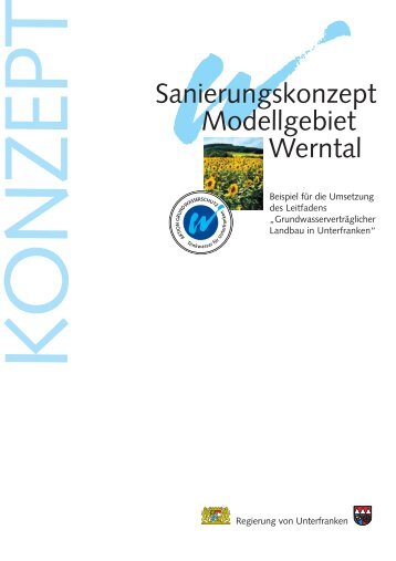 Sanierungskonzept Modellgebiet Werntal - Aktion Grundwasserschutz