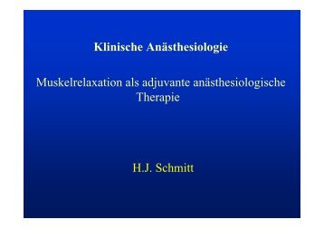 Klinische Anästhesiologie Muskelrelaxation als adjuvante ...