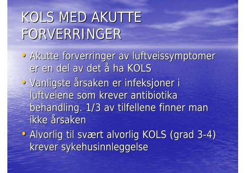 Forverring ved KOLS-sykdom v/avdelingssykepleier Ranveig Rotmo ...