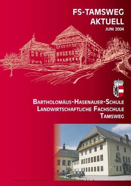 LFS Tamsweg Aktuell 2004 - Landwirtschaftliche Fachschule ...