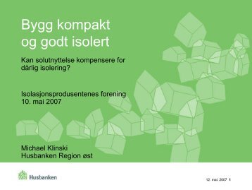 Bygg kompakt og godt isolert - Isolasjonsprodusentenes Forening