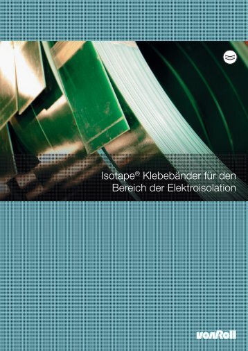 Isotape® Klebebänder für den Bereich der Elektroisolation - Von Roll