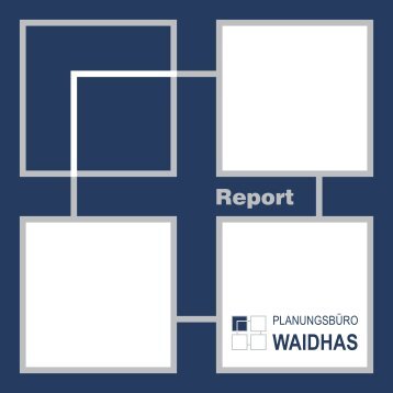 Report - Planungsbüro Waidhas
