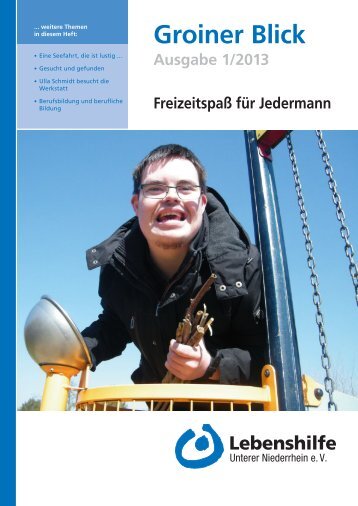 Groiner Blick Ausgabe 1/2013 - Lebenshilfe Unterer Niederrhein e.V.