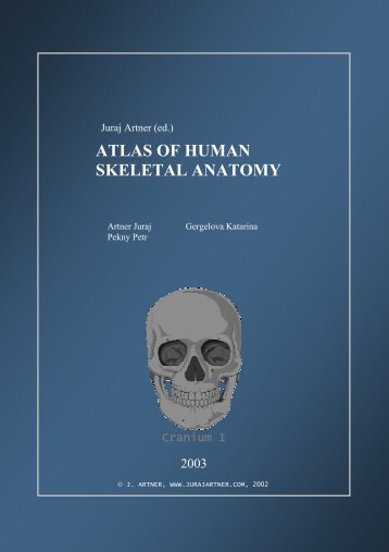 ATLAS OF HUMAN SKELETAL ANATOMY - Juraj Artner