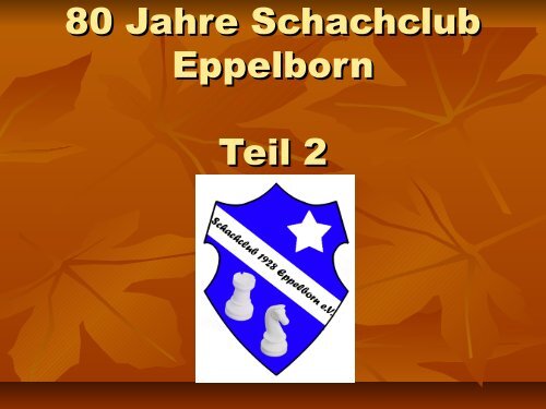 Chronik - Schachclub 1928 Eppelborn e. V.