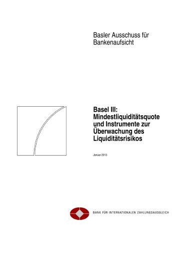 Basel III: Mindestliquiditätsquote und Instrumente zur ... - BIS