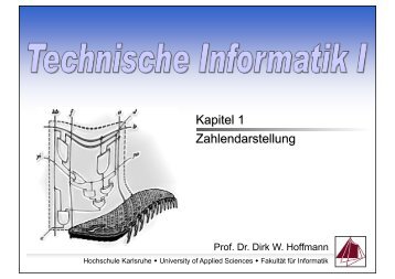 Kapitel 1 Zahlendarstellung - Prof. Dr. Dirk W. Hoffmann