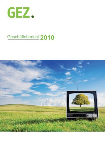 GEZ-Geschäftsbericht 2010 - Der neue Rundfunkbeitrag