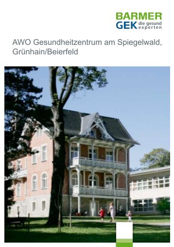 AWO Gesundheitzentrum am Spiegelwald, Grünhain ... - Barmer GEK