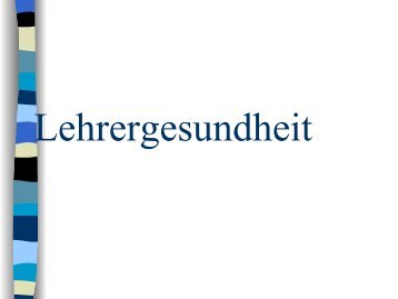 Präsentation zur Lehrergesundheit - Schule & Gesundheit