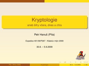 Kryptologie - aneb sifry vcera, dnes a zitra - Petr Hanuš