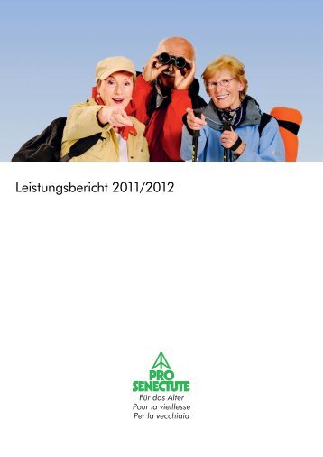 Leistungsbericht 2011/2012 - Pro Senectute Schweiz