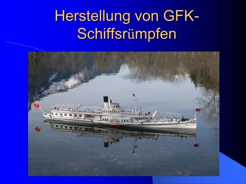 Herstellung von GFK-Schiffsrümpfen