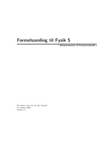 Formelsamling til Fysik 5 - Bozack @ KU