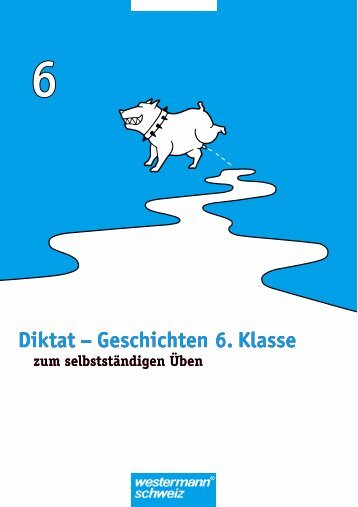 Diktat – Geschichten 6. Klasse Diktat – Geschichten 6. Klasse - Schubi