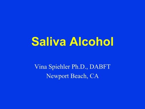 Saliva Alcohol - California Association of Toxicologists