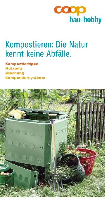 Kompostieren: Die Natur kennt keine Abfälle. - Hausinfo