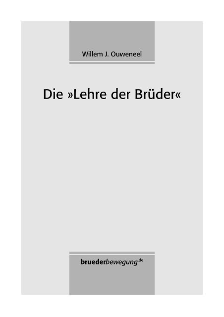 Willem J. Ouweneel: Die "Lehre der Brüder" - bruederbewegung.de
