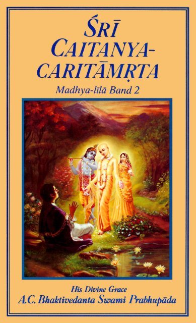 Sri Caitanya-caritamrta Madhya-lila Teil 2 - Srila Prabhupadas ...