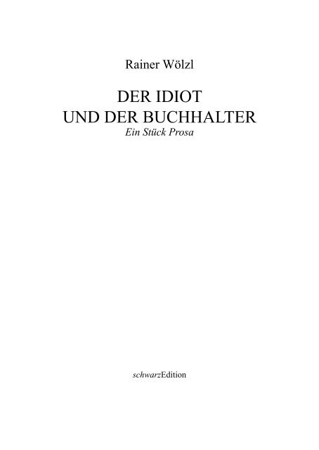Idiot, der Buchhalter - Rainer Wölzl
