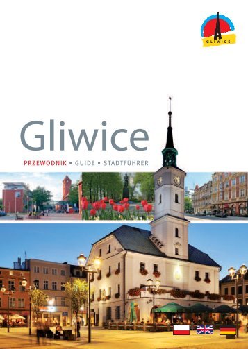 Przewodnik po Gliwicach - Miasto Gliwice