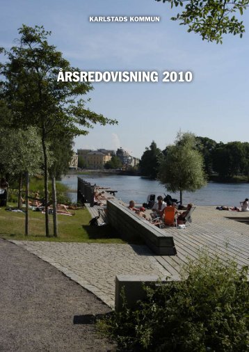 Arsredovisning_2010.pdf (542kB) - Karlstads kommun