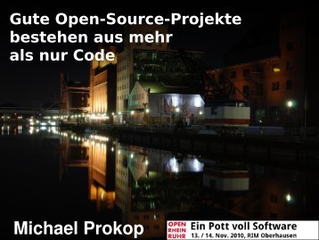 Gute Open-Source-Projekte bestehen aus mehr ... - Michael Prokop