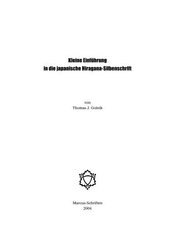 Kleine Einführung in die japanische Hiragana ... - Thomas J. Golnik