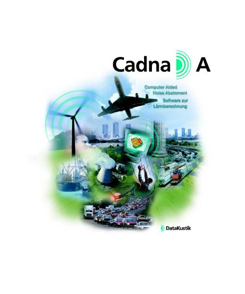 Kurzanleitung zum Demoprogramm CadnaA - DataKustik GmbH