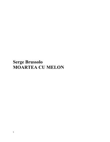 Serge Brussolo MOARTEA CU MELON - CARTE BUNA