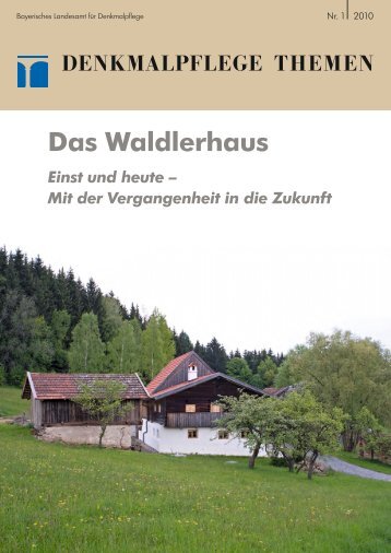 Das Waldlerhaus. Einst und heute - Bayerisches Landesamt für ...