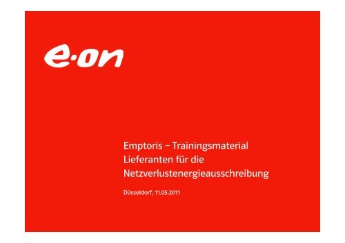 Emptoris – Trainingsmaterial Lieferanten für die ... - E.ON Netz GmbH