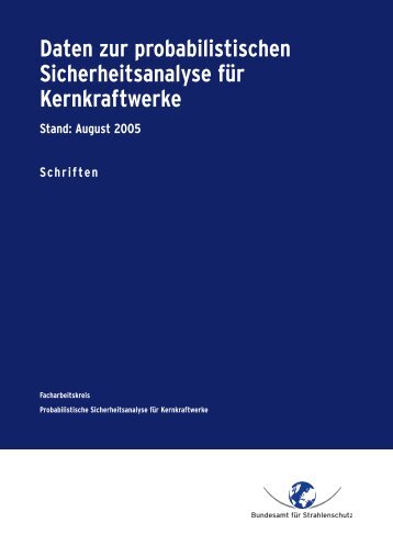 Daten zur probabilistischen Sicherheitsanalyse für Kernkraftwerke ...