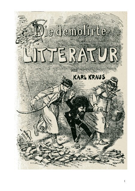 Karl Kraus Die demolierte Literatur Wien, 1897 ... - Welcker-online.de