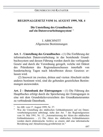 REGIONALGESETZ VOM 14. AUGUST 1999, NR. 4 Die Umstellung ...