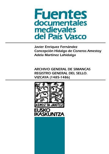 Archivo General de Simancas. Registro General del Sello. Vizcaya ...
