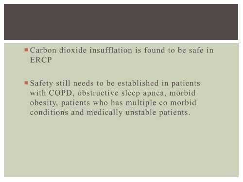 Carbon dioxide insufflation in ERCP.