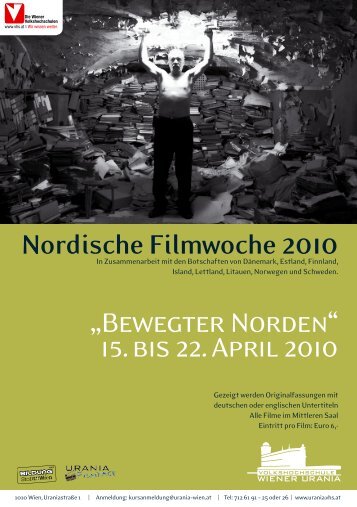 Nordische Filmwoche 2010 „Bewegter Norden“ 15. bis 22. April 2010