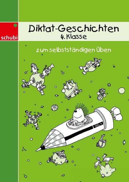 11160 Diktatgeschichten 4. Klasse Lösungen - Schubi