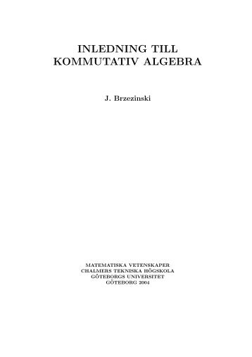 inledning till kommutativ algebra - Matematiska vetenskaper