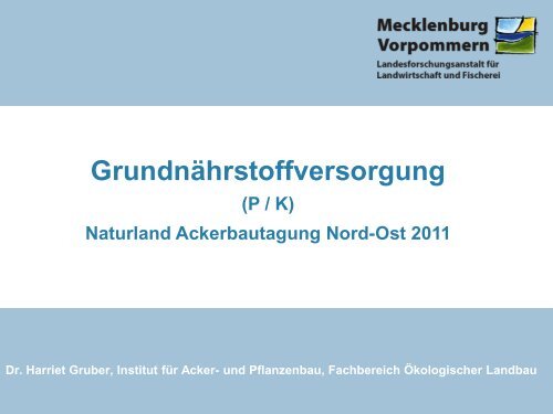 Dr. Harriet Gruber, Institut für Acker- und Pflanzenbau ... - Naturland