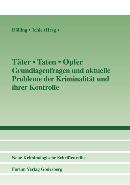 Täter – Taten – Opfer. Grundfragen und aktuelle Probleme der ...