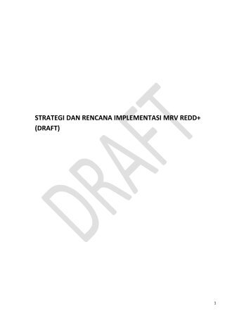 Strategi dan Rencana Implementasi MRV REDD+ - Satgas REDD Plus